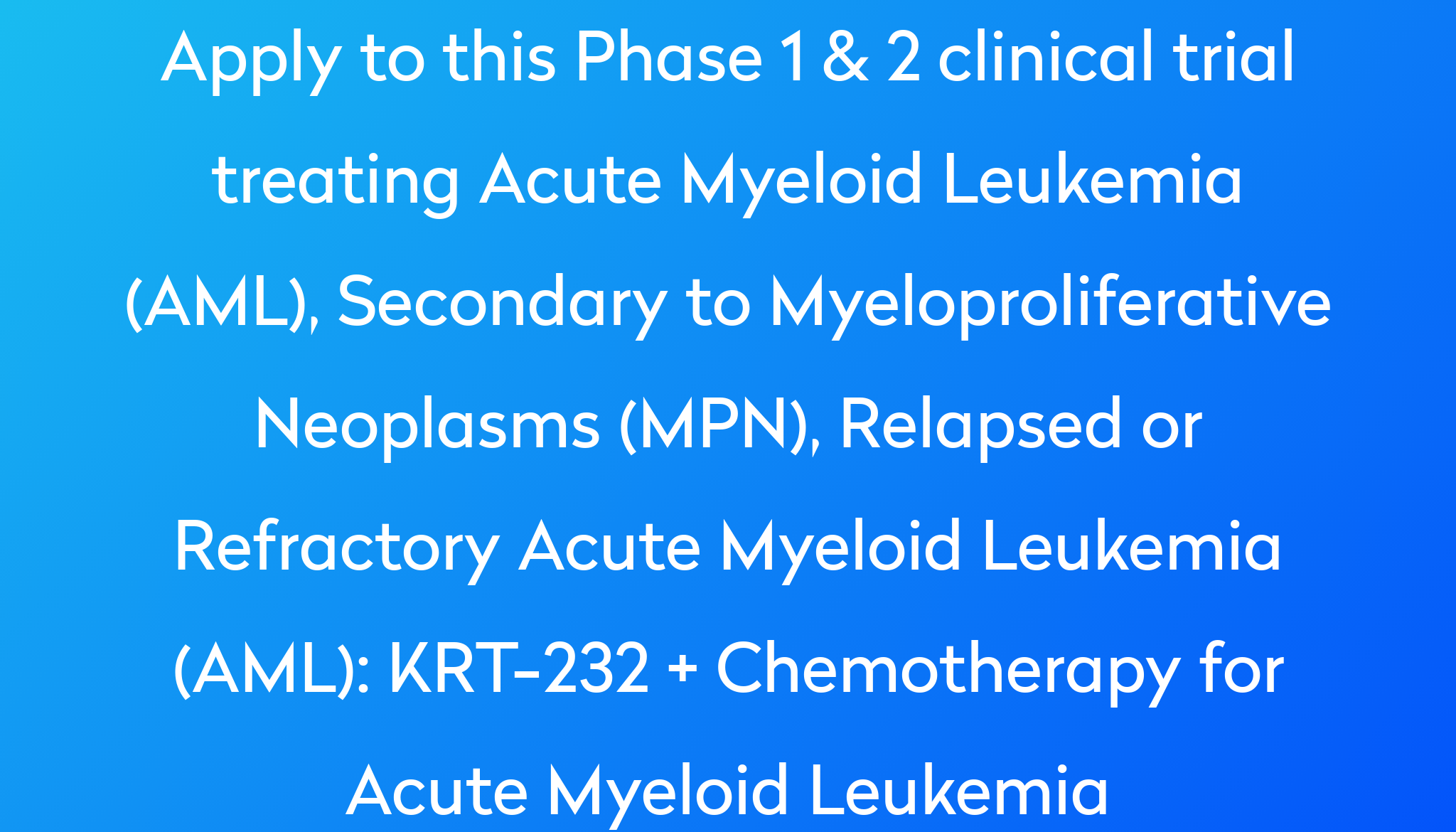 KRT232 + Chemotherapy for Acute Myeloid Leukemia Clinical Trial 2024